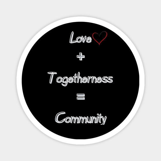 Love and Togetherness Community Magnet by JrxFoundation